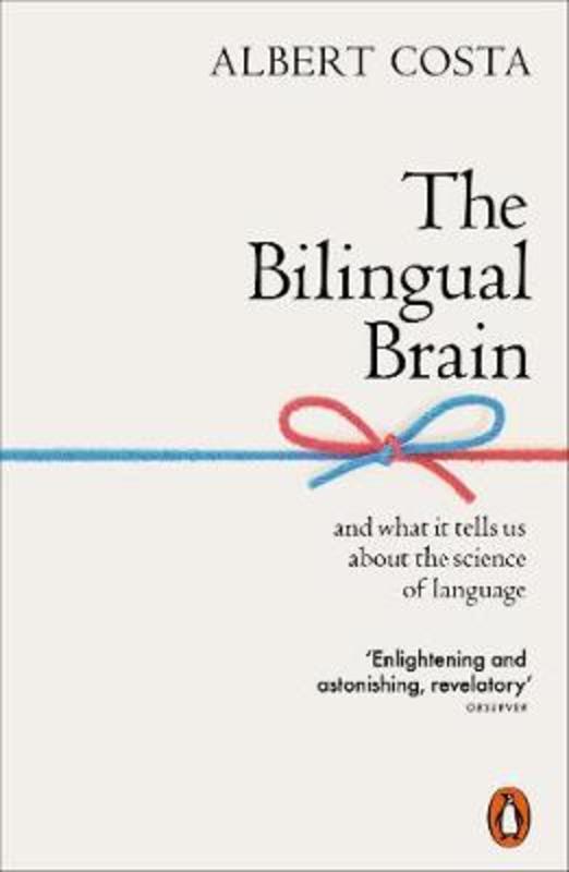The Bilingual Brain by Albert Costa - 9780141990385