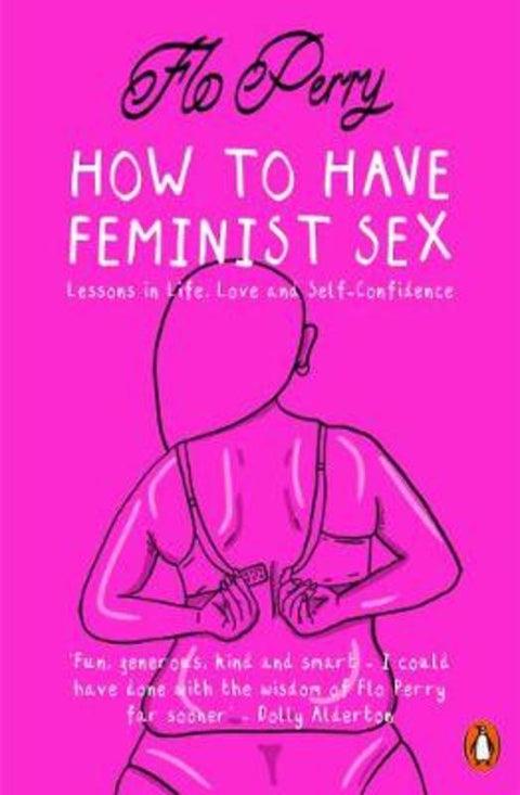 How to Have Feminist Sex by Flo Perry - 9780141990408