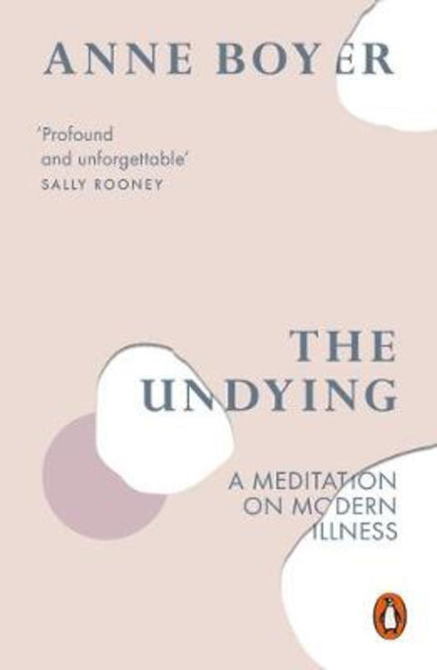 The Undying by Anne Boyer - 9780141990859