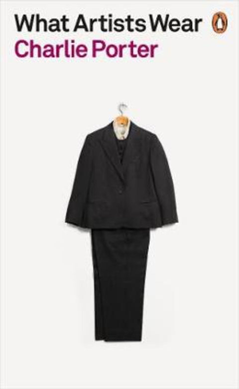 What Artists Wear by Charlie Porter - 9780141991252