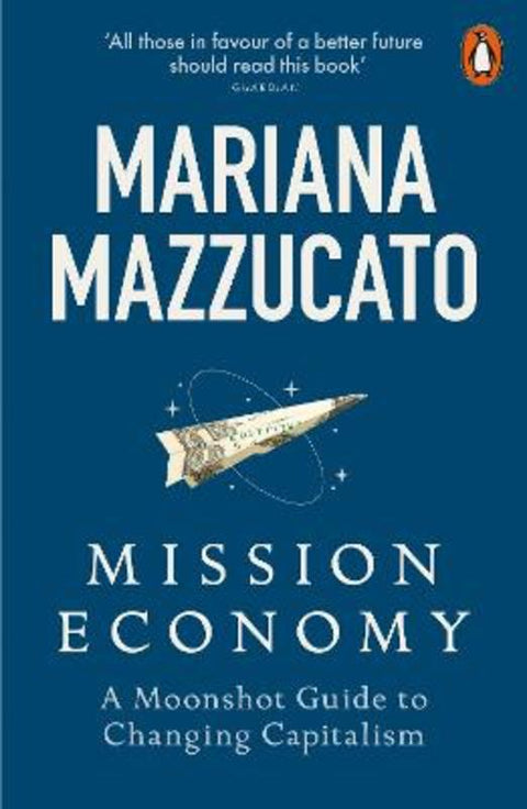Mission Economy by Mariana Mazzucato - 9780141991689