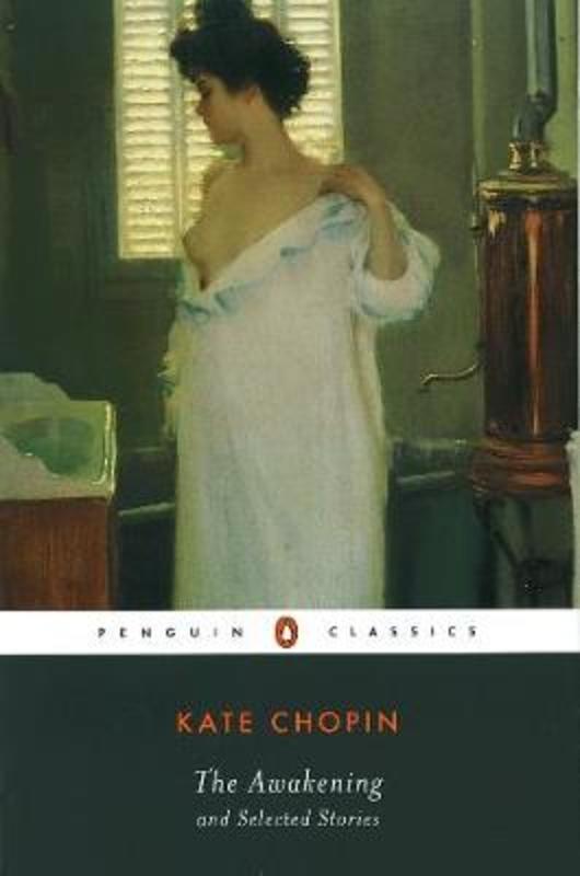 The Awakening and Selected Stories by Kate Chopin - 9780142437322