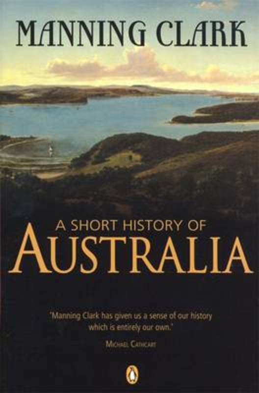 A Short History of Australia by Manning Clark - 9780143005056