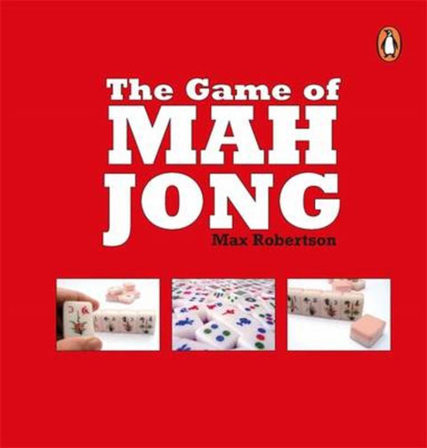 The Game of Mah Jong by Max Robertson - 9780143006596