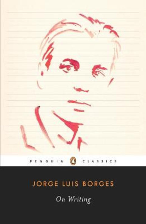 On Writing by Jorge Luis Borges - 9780143105725