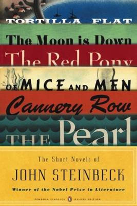 The Short Novels of John Steinbeck (Penguin Classics Deluxe Edition) by John Steinbeck - 9780143105770