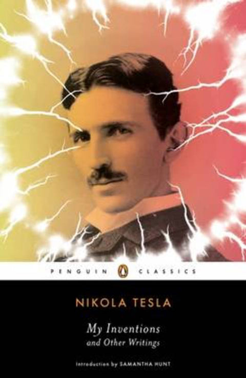My Inventions and Other Writings by Nikola Tesla - 9780143106616