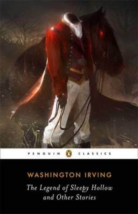The Legend of Sleepy Hollow and Other Stories by Washington Irving - 9780143107538