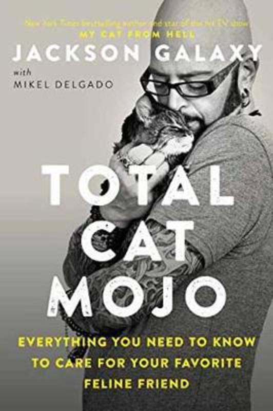Total Cat Mojo by Jackson Galaxy - 9780143131618