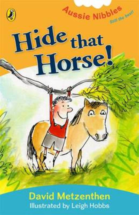 Hide That Horse!:Aussie Nibbles by David Metzenthen - 9780143304494