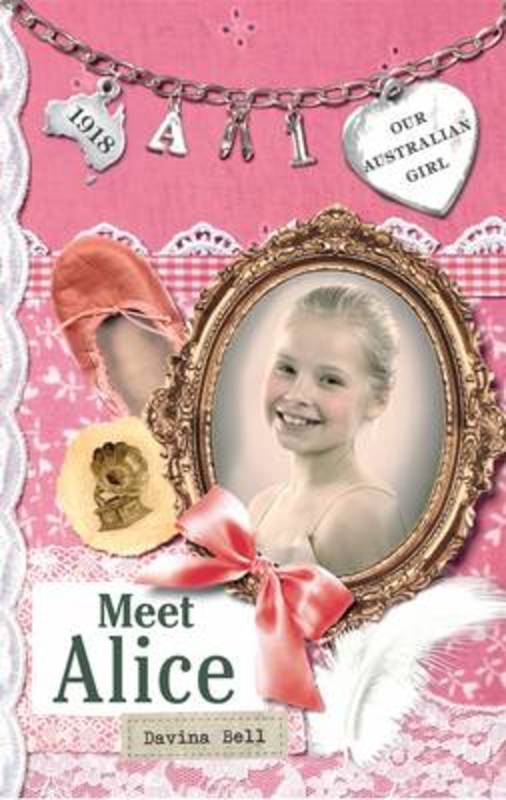 Our Australian Girl: Meet Alice (Book 1) by Davina Bell - 9780143306290