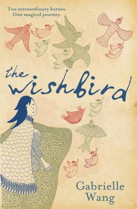 The Wishbird by Gabrielle Wang - 9780143307525
