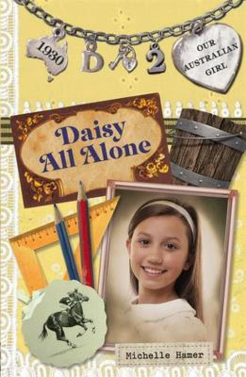 Our Australian Girl: Daisy All Alone (Book 2) by Michelle Hamer - 9780143307648