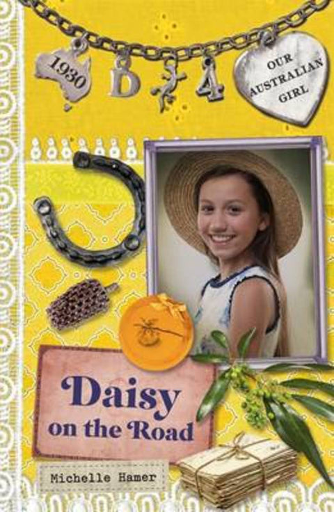 Our Australian Girl: Daisy on the Road (Book 4) by Michelle Hamer - 9780143307662
