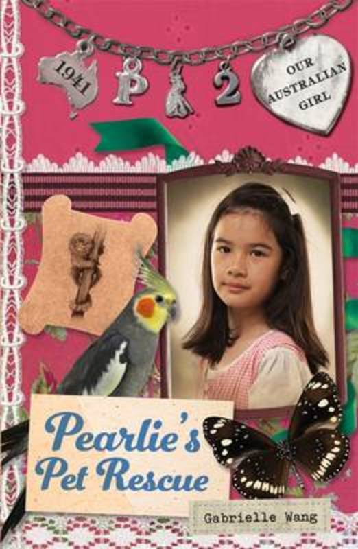 Our Australian Girl: Pearlie's Pet Rescue (Book 2) by Gabrielle Wang - 9780143307952