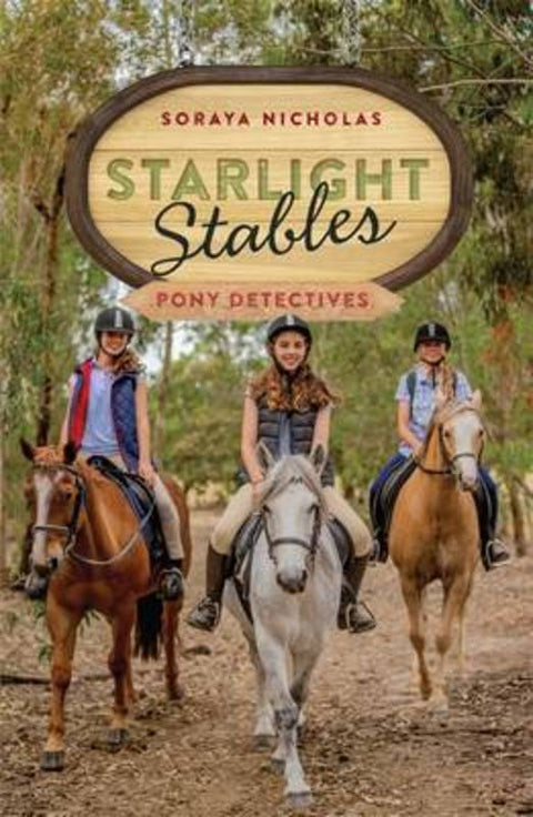 Starlight Stables: Pony Detectives (Book 1) by Soraya Nicholas - 9780143308614
