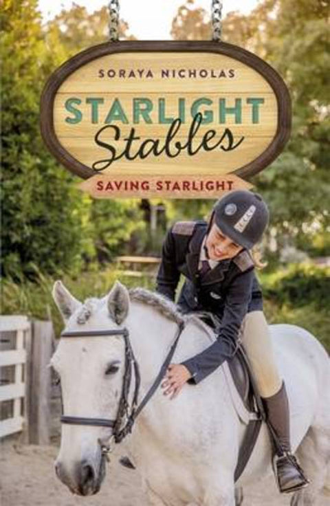 Starlight Stables: Saving Starlight (Book 4) by Soraya Nicholas - 9780143308669