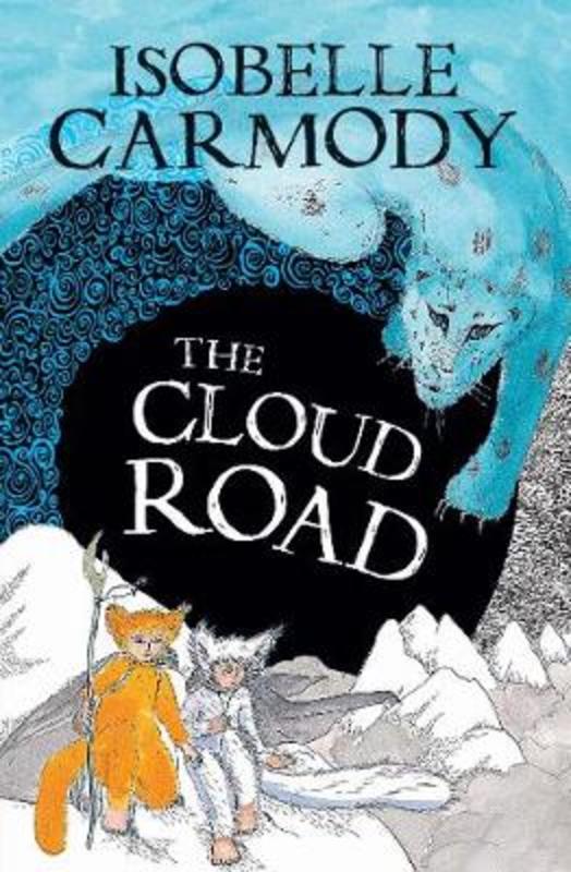 The Kingdom of the Lost Book 2: The Cloud Road by Isobelle Carmody - 9780143309406