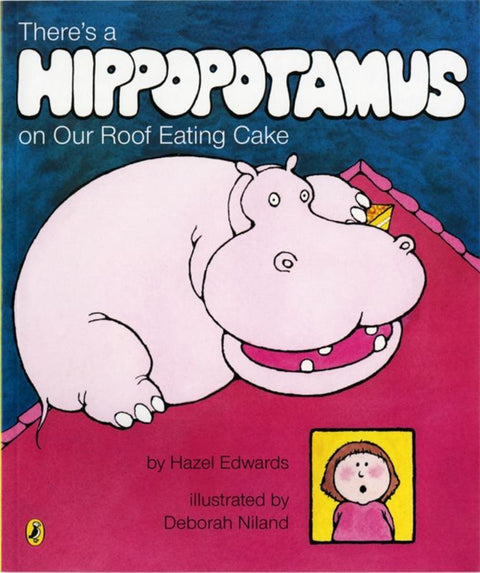 There's a Hippopotamus on Our Roof Eating Cake by Hazel Edwards - 9780143501367