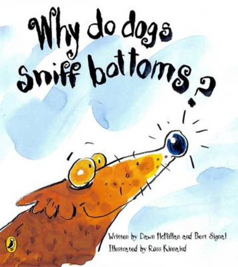 Why Do Dogs Sniff Bottoms? by Dawn McMillan - 9780143502883