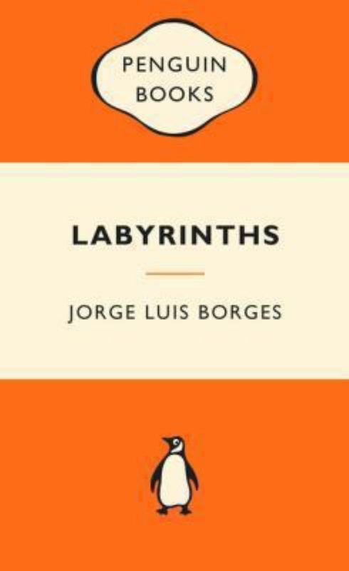 Labyrinths: Popular Penguins by Jorge Luis Borges - 9780143566342