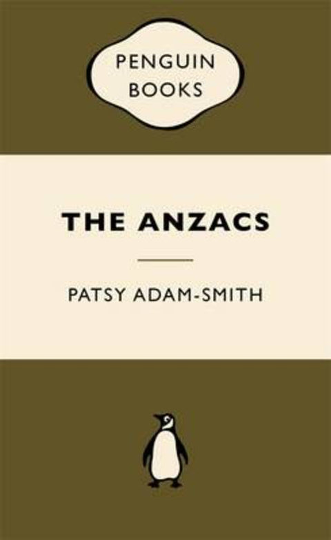 The ANZACS: War Popular Penguins by Patsy Adam-Smith - 9780143571667