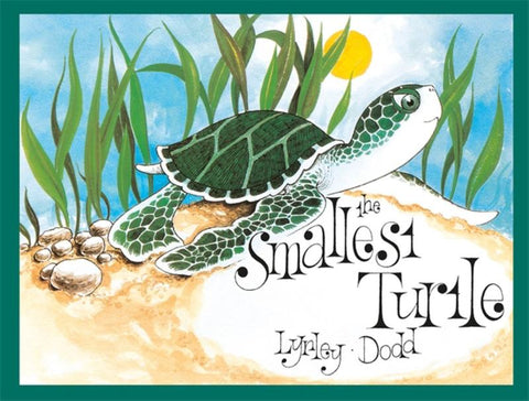 The Smallest Turtle by Lynley Dodd - 9780143771777