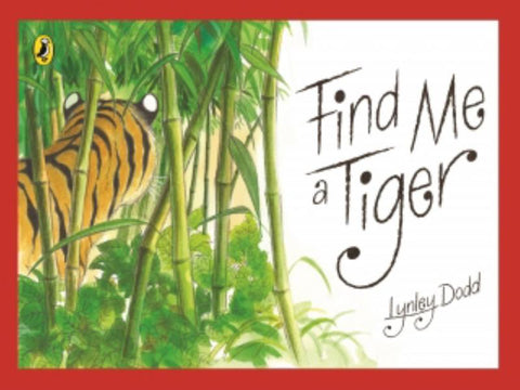 Find Me a Tiger by Lynley Dodd - 9780143771913