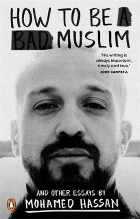 How to be a Bad Muslim and Other Essays by Mohamed Hassan - 9780143776215