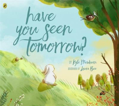 Have You Seen Tomorrow? by Kyle Mewburn - 9780143776314