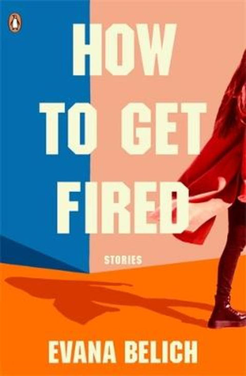 How to get Fired by Evana Belich - 9780143776642