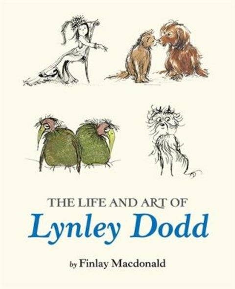 The Life and Art of Lynley Dodd by Finlay Macdonald - 9780143779483