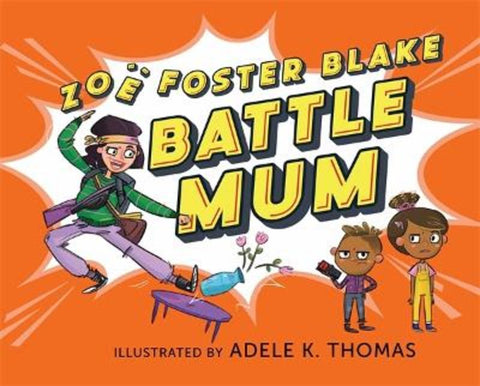 Battle Mum by Zoe Foster Blake - 9780143779681