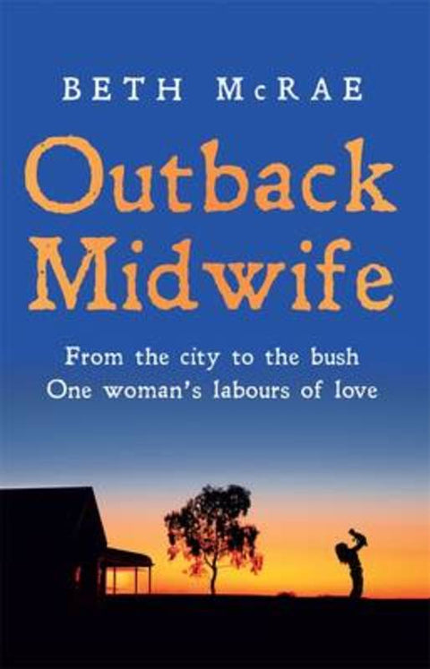 Outback Midwife by Beth McRae - 9780143780281