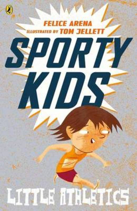 Sporty Kids: Little Athletics! by Felice Arena - 9780143783183