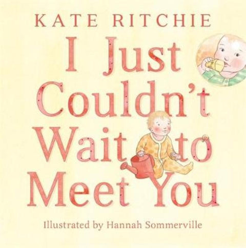 I Just Couldn't Wait to Meet You by Kate Ritchie - 9780143785071