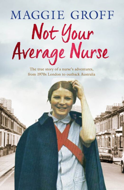 Not Your Average Nurse by Maggie Groff - 9780143785347