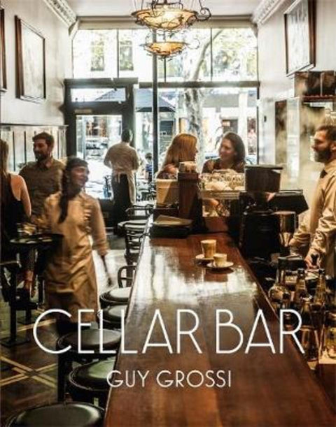 Cellar Bar by Guy Grossi - 9780143785781