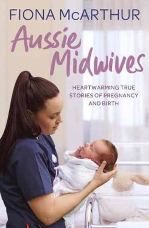 Aussie Midwives by Fiona McArthur - 9780143786436