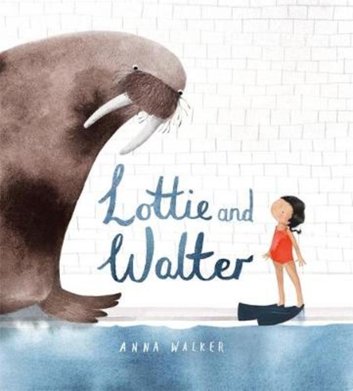 Lottie and Walter by Anna Walker - 9780143787181
