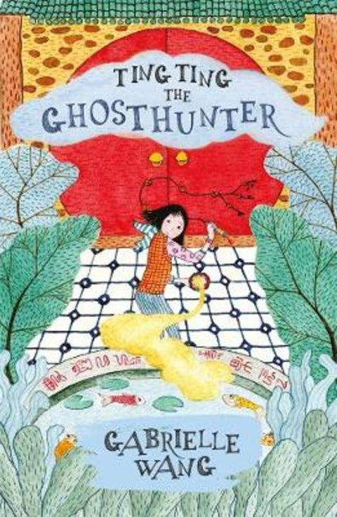 Ting Ting the Ghosthunter by Gabrielle Wang - 9780143787334