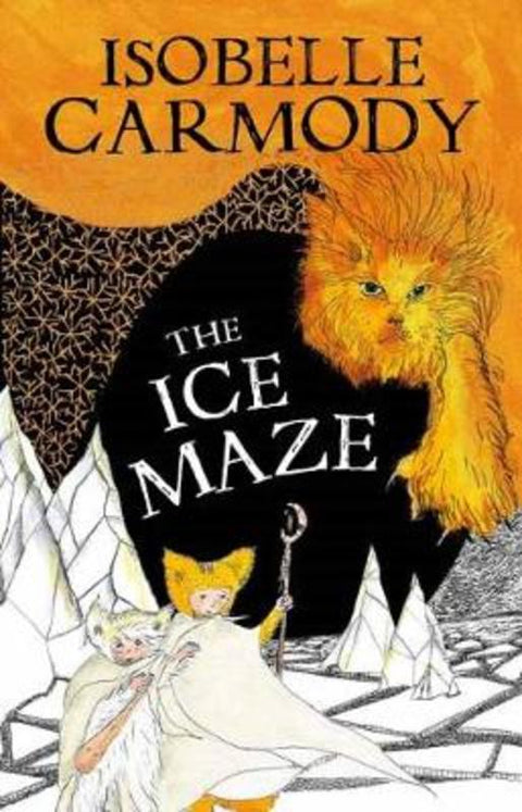 Kingdom of the Lost Book 3: The Ice Maze by Isobelle Carmody - 9780143787488