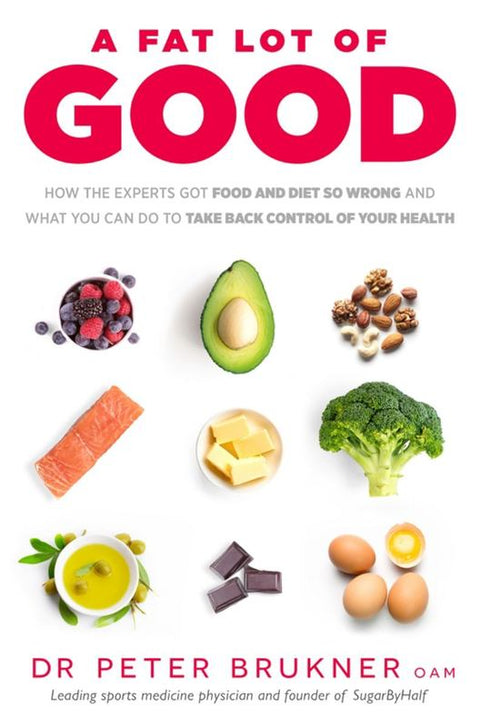 A Fat Lot of Good by Dr Peter Brukner - 9780143787730
