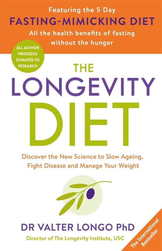 The Longevity Diet by Professor Valter Longo - 9780143788379