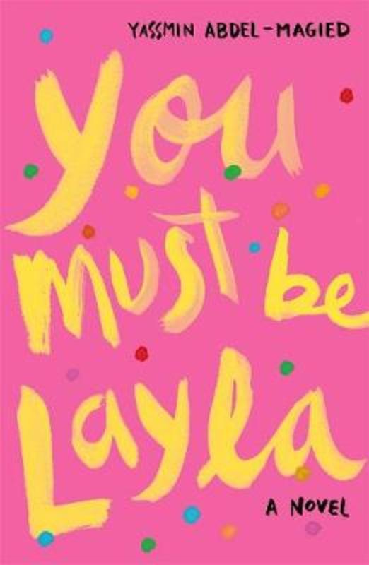 You Must Be Layla by Yassmin Abdel-Magied - 9780143788515