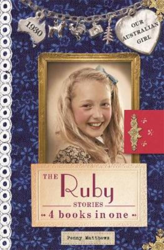 Our Australian Girl: The Ruby Stories by Penny Matthews - 9780143788683