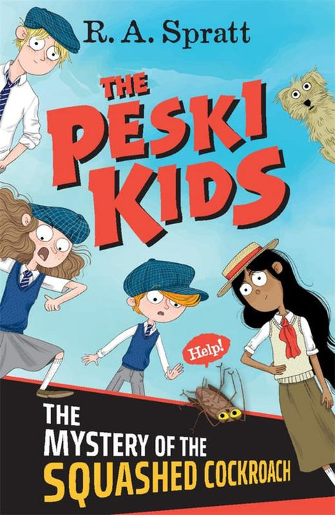 The Peski Kids 1: The Mystery of the Squashed Cockroach by R.A. Spratt - 9780143788812