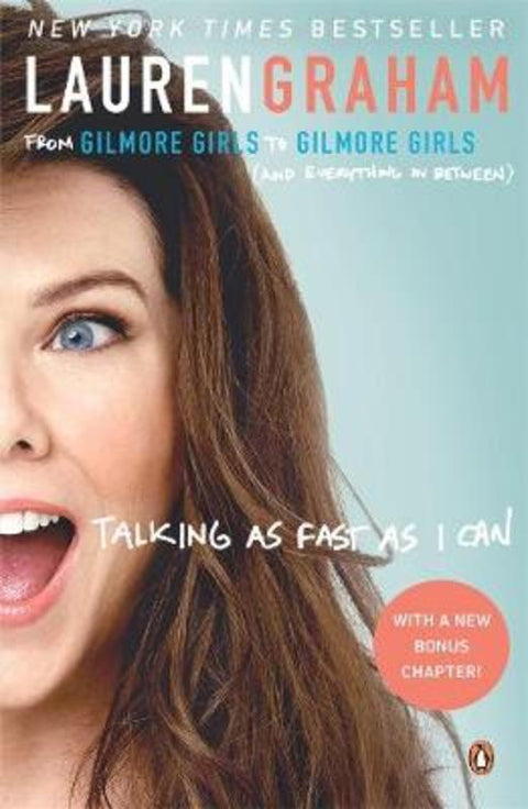 Talking As Fast As I Can by Lauren Graham - 9780143788966