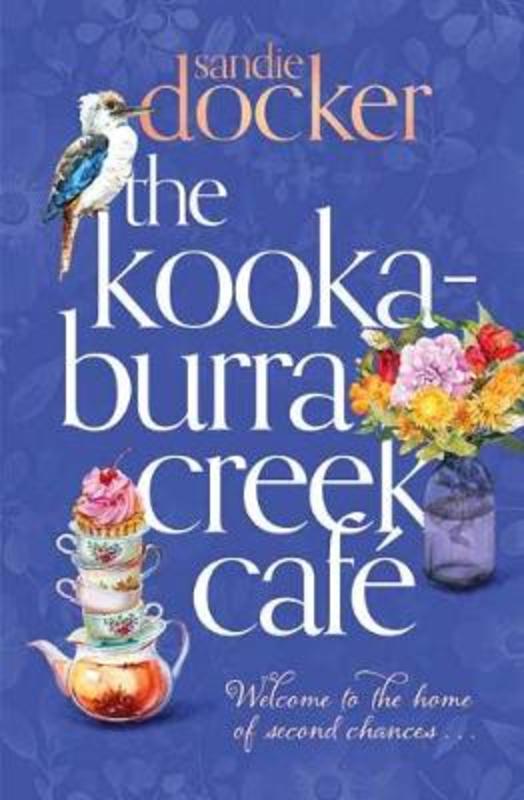 The Kookaburra Creek Cafe by Sandie Docker - 9780143789192