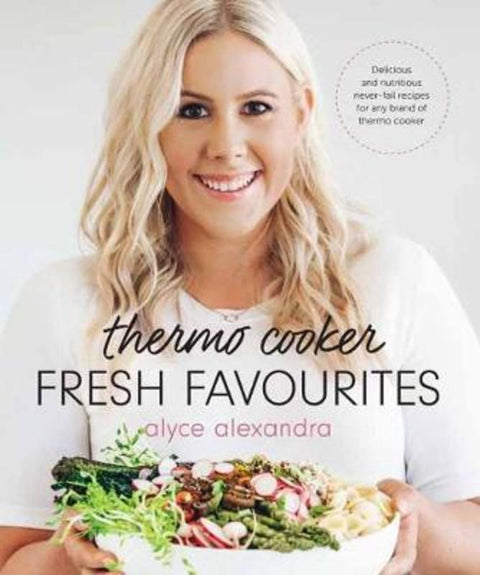 Thermo Cooker Fresh Favourites by Alyce Alexandra - 9780143789239